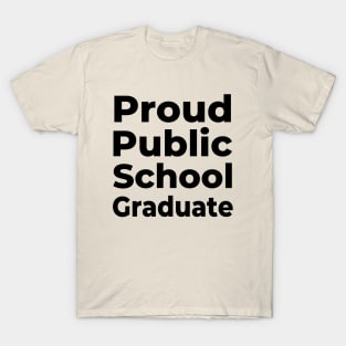 Proud Public School Graduate T-Shirt